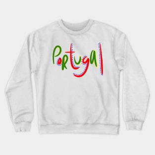 Fun Portugal Font Design Crewneck Sweatshirt